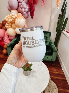 Real Housewives of Morgan Hill Polar Camel Wine Tumbler