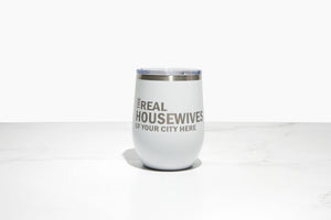 Real Housewives of Morgan Hill  Polar Camel Wine Tumbler - White