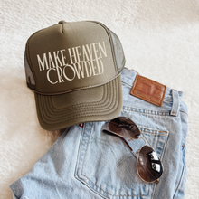 Make Heaven Crowded Trucker Hat | Christian Faith Cap: Olive