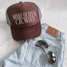 Make Heaven Crowded Trucker Hat | Christian Faith Cap: Olive