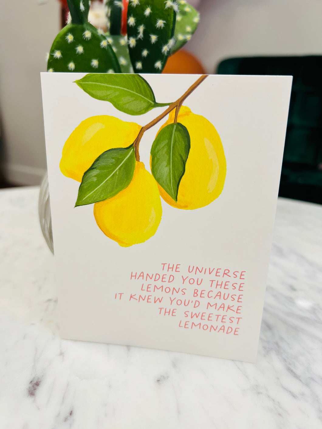 The Universe Handed You These Lemons - Greeting Card