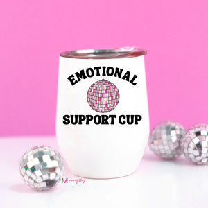 PRE-ORDER Emotional Support Wine Cup